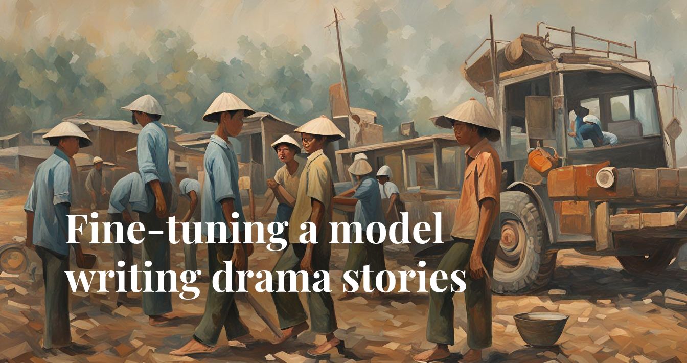 Fine-tuning a model - writing drama stories